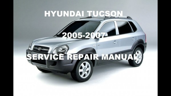 Hyundai Tucson Technical Repair Manual 2007 2006 2005 Hyundai Tucson Technical Repair Manual 2007 2006 2005