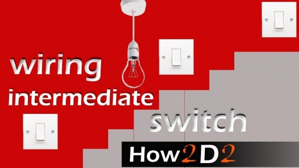 3 Way Switching Intermediate Switch Light Switch Wiring 3 Way Switching Intermediate Switch Light Switch Wiring