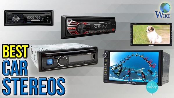 10 Best Car Stereos 2017 10 Best Car Stereos 2017